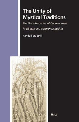Descargar un libro electrónico de Google Books The Unity Of Mystical Traditions: The Transformation Of Consciousness In Tibetan And German Mysticism