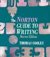 The Norton Guide to Writing The Norton Guide to Writing