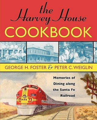 Descargar libros electrónicos de ebscohost The Harvey House Cookbook: Memories of Dining Along the Santa Fe Railroad
