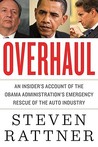 Overhaul: An Insider's Account of the Obama Administration's Emergency Rescue of the Auto Industry