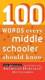 100 Words Every Middle Schooler Should Know 100 Words Every Middle Schooler Should Know