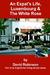 An Expat's Life, Luxembourg & the White Rose Part of an Englishman Living Abroad Series by David Robinson