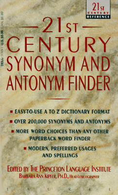 21st century synonym and antonym finder by barbara ann kipfer format antonym
