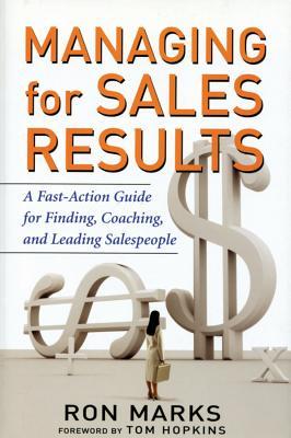 managing-for-sales-results-a-fast-action-guide-for-finding-coaching-and-leading-salespeople