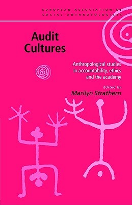 Audit Cultures: Anthropological Studies in Accountability, Ethics and the Academy Descargue un libro electrónico de google books gratis