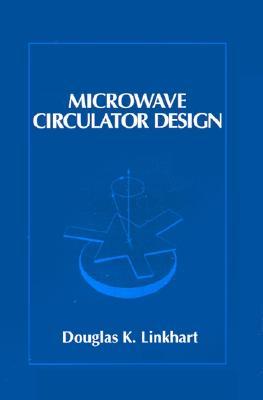 Microwave Circulator Design By Douglas K Linkhart Microwave Circulator Design Other Editions Enlarge Cover 4678304