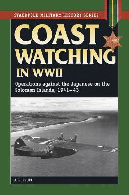 coast-watching-in-world-war-ii-operations-against-the-japanese-in-the-solomon-islands-1941-43