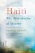 Haiti The Aftershocks of History by Laurent Dubois