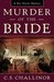 Murder of the Bride (Rex Graves Mystery #5) by C.S. Challinor