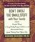 Don't Sweat the Small Stuff with Your Family: Simple Ways to Keep Daily Responsibilities and Household Chaos from Taking Over Your Life