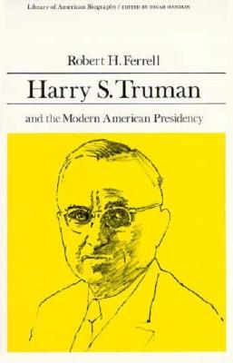 harry-s-truman-and-the-modern-american-presidency