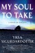My Soul to Take (Þóra Guðmundsdóttir, #2) by Yrsa Sigurðardóttir
