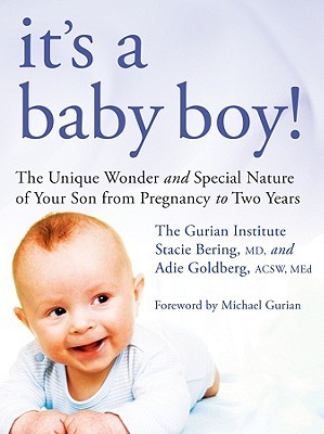 it s a baby boy the unique wonders and special nature of your son