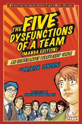 The Five Dysfunctions of a Team (Manga Edition): An Illustrated Leadership Fable