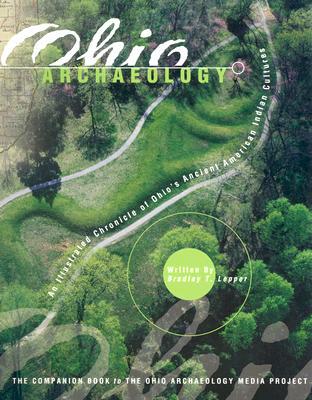 ohio-archaeology-an-illustrated-chronicle-of-ohio-s-ancient-american-indian-culture