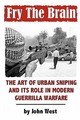 fry-the-brain-the-art-of-urban-sniping-and-its-role-in-modern-guerrilla-warfare