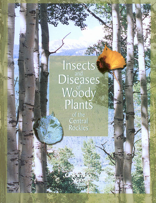 insects-and-diseases-of-woody-plants-of-the-central-rockies