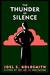 The Thunder of Silence by Joel S. Goldsmith