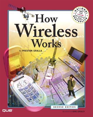 how wireless works by preston gralla how wireless works