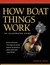How Boat Things Work An Illustrated Guide by Charlie Wing