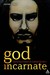 God Incarnate: Explorations in Christology