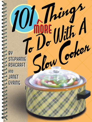 101 More Things to Do with a Slow Cooker Descargas gratuitas para libros Kindle en línea