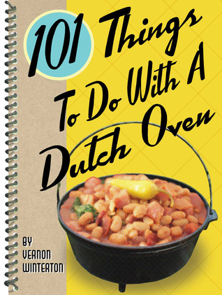 101 Things to Do with a Dutch Oven EPUB DJVU 978-1586857851