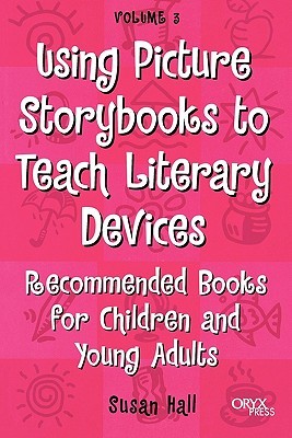 using-picture-storybooks-to-teach-literary-devices-recommended-books-for-children-and-young-adults-volume-3