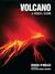 Volcano A Visual Guide by Donna O'Meara