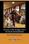 Winona: A Tale of Negro Life in the South and Southwest Winona: A Tale of Negro Life in the South and Southwest