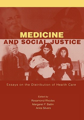 Medicine And Social Justice Essays On The Distribution Of Health Medicine And Social Justice Essays On The Distribution Of Health Care By Rosamond Rhodes Essays On English Language also Learn English Essay Examples Of Good Essays In English