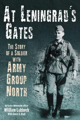 The Combat Memoirs of a Soldier with Army Group North  - William Lubbeck
