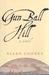 Gun Ball Hill by Ellen Cooney