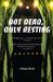 Not Dead, Only Resting by Simon Brett