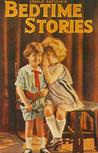 Uncle Arthur's Bedtime Stories Volume One (Bedtime Stories, #1)
