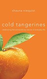 Cold Tangerines: ...