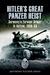 Hitler's Great Panzer Heist Germany's Foreign Armor in Action, 1939-45 by Anthony Tucker-Jones
