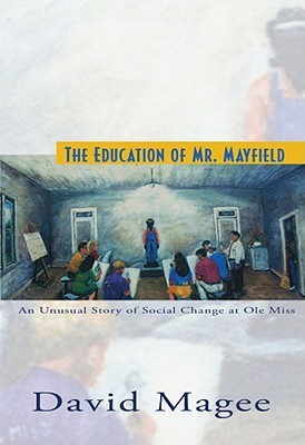 the-education-of-mr-mayfield-an-unusual-story-of-social-change-at-ole-miss
