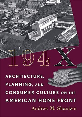 194X: Architecture, Planning, and Consumer Culture on the American Home Front Descarga gratuita de Ebook para psp
