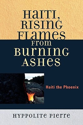 Libro para descargar pdf Haiti, Rising Flames from Burning Ashes: Haiti the Phoenix