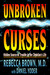 Unbroken Curses by Rebecca Brown