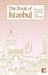 The Book of Istanbul A City in Short Fiction by Nedim Gürsel