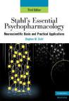 Stahl's Essential Psychopharmacology: Neuroscientific Basis and Practical Applications