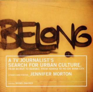 belong-a-tv-journalist-s-search-for-urban-culture-from-beirut-to-bamako-from-havana-to-ho-chi-minh-city