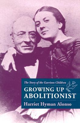 growing-up-abolitionist-the-story-of-the-garrison-children