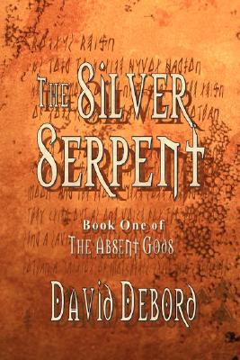 The Silver Serpent(The Absent Gods 1)