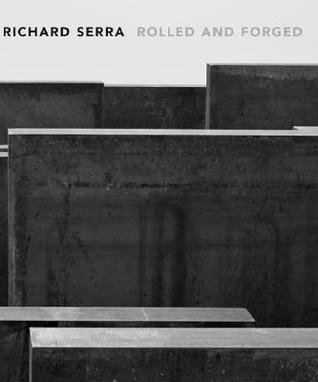 richard-serra-rolled-and-forged