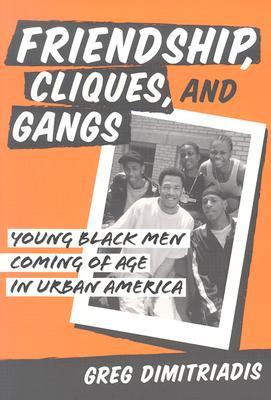 friendship-cliques-and-gangs-young-black-men-coming-of-age-in-urban-america