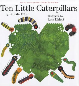 Book Review: Bill Martin, Jr’s Ten Little Caterpillars