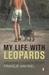 My Life with Leopards by Fransje van Riel